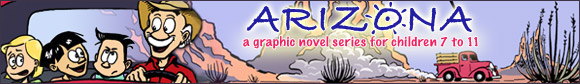 Arizona, a graphic novel series for children 7 to 11, by Mac McCool.